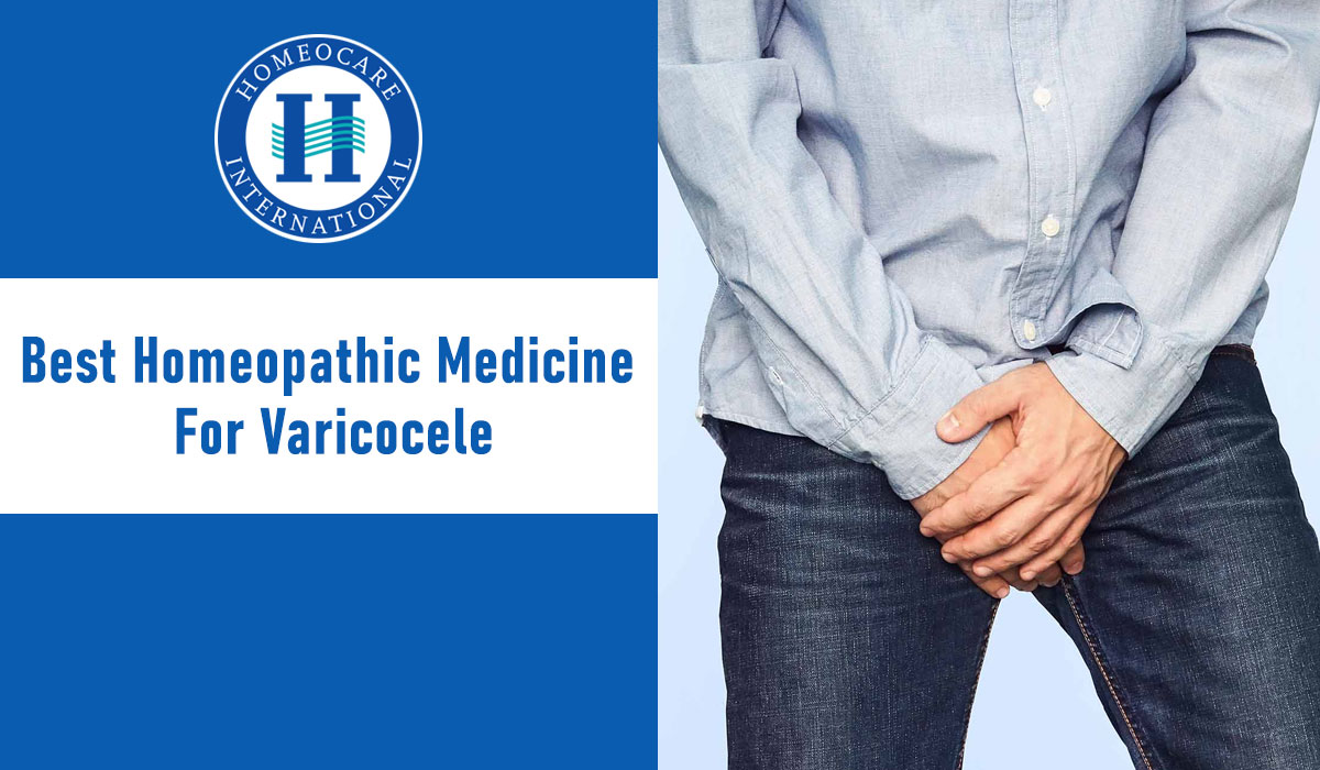 You are currently viewing Best homeopathic medicine for varicocele