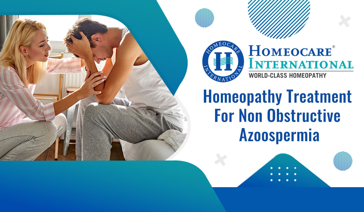 Read more about the article Homeopathy treatment for Non-Obstructive Azoospermia