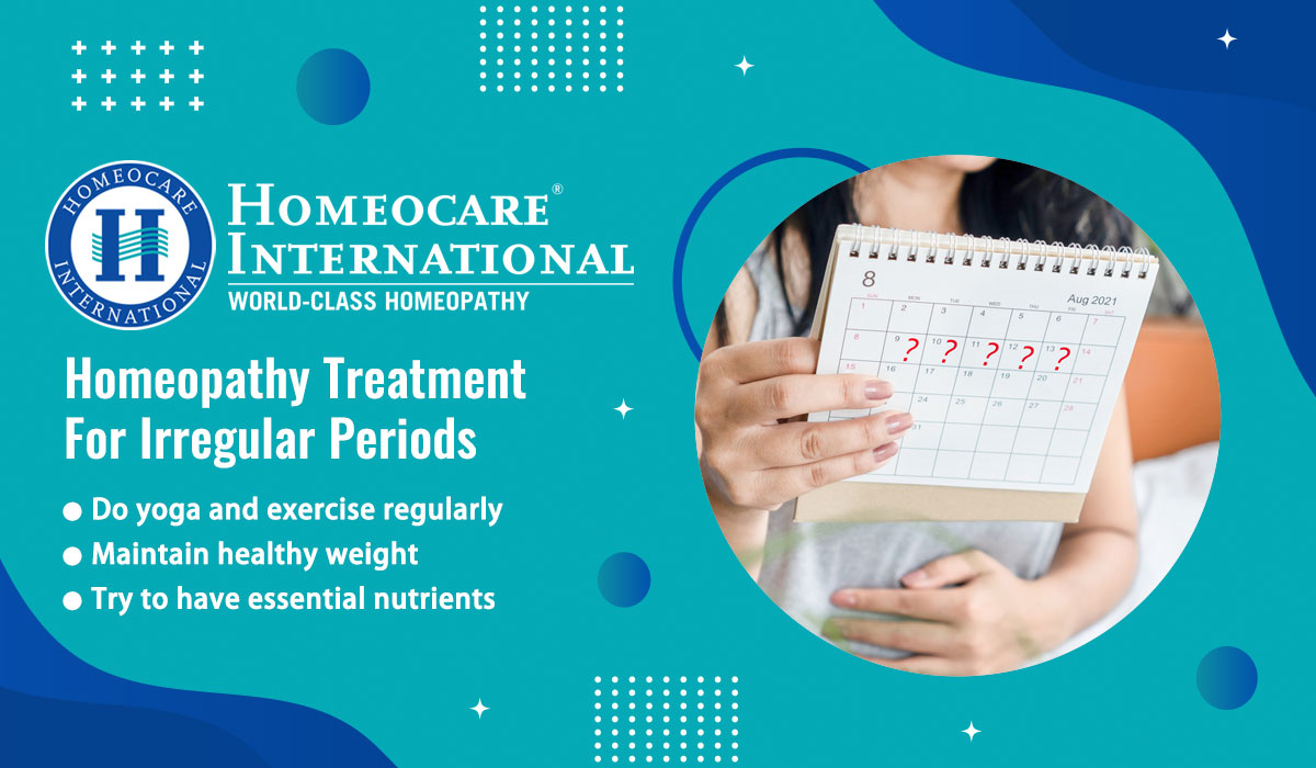 You are currently viewing Best Irregular Periods Treatment in Homeopathy